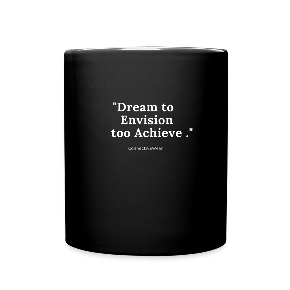 Dream to Envision to Achieve Full Colour Mug - black