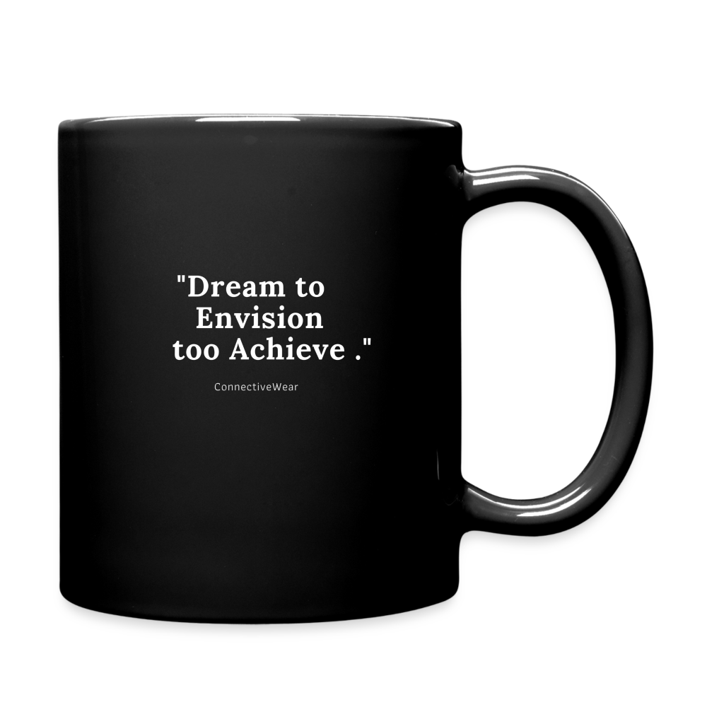 Dream to Envision to Achieve Full Colour Mug - black