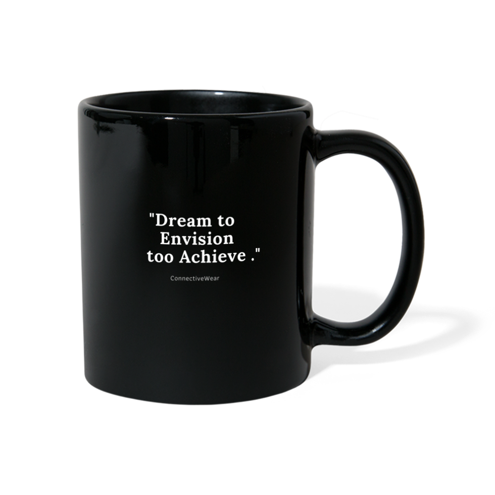 Dream to Envision to Achieve Full Colour Mug - black