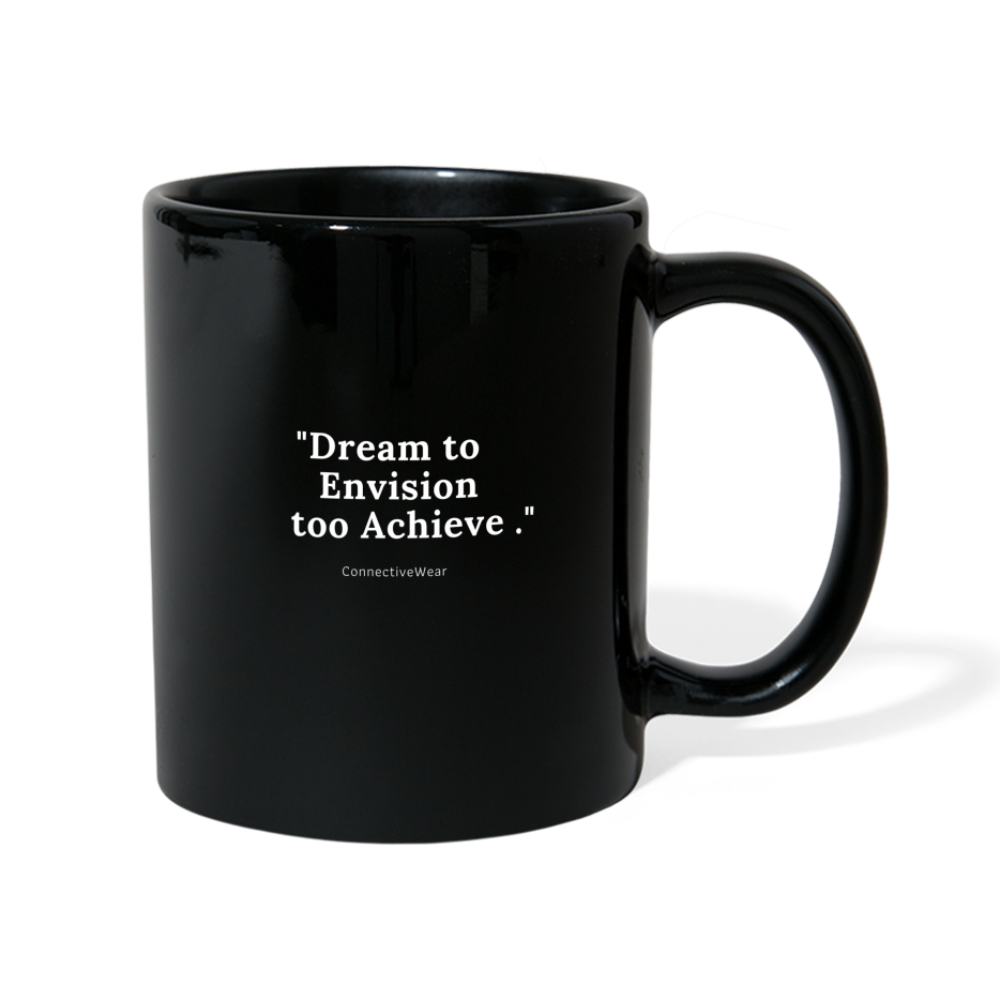 Dream to Envision to Achieve Full Colour Mug - black