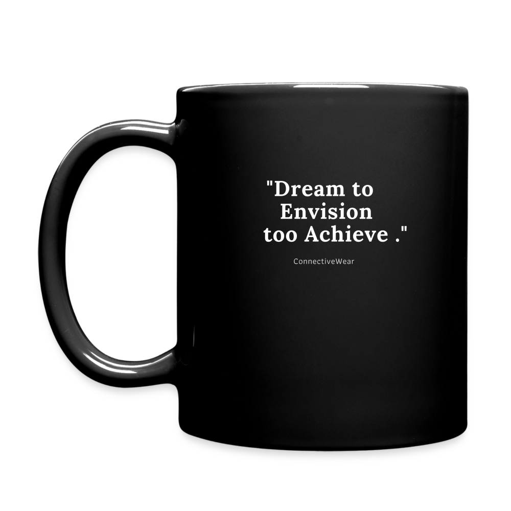 Dream to Envision to Achieve Full Colour Mug - black