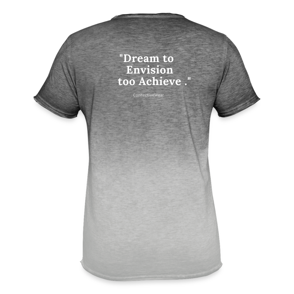 Dream to Envision to Achieve Men's T-Shirt with colour gradients - dip dye grey