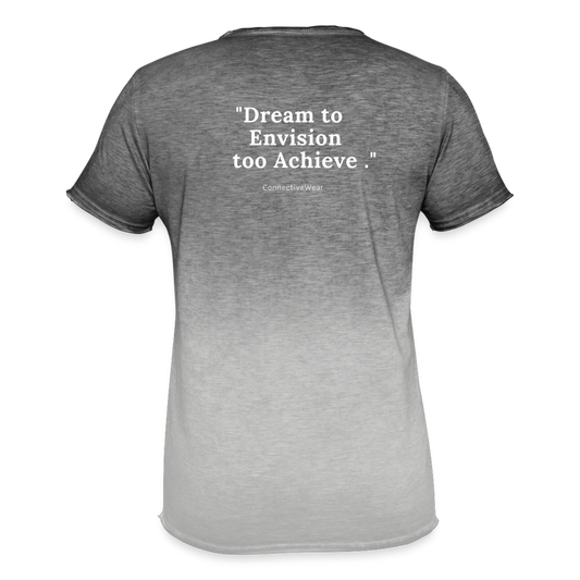 Dream to Envision to Achieve Men's T-Shirt with colour gradients - dip dye grey