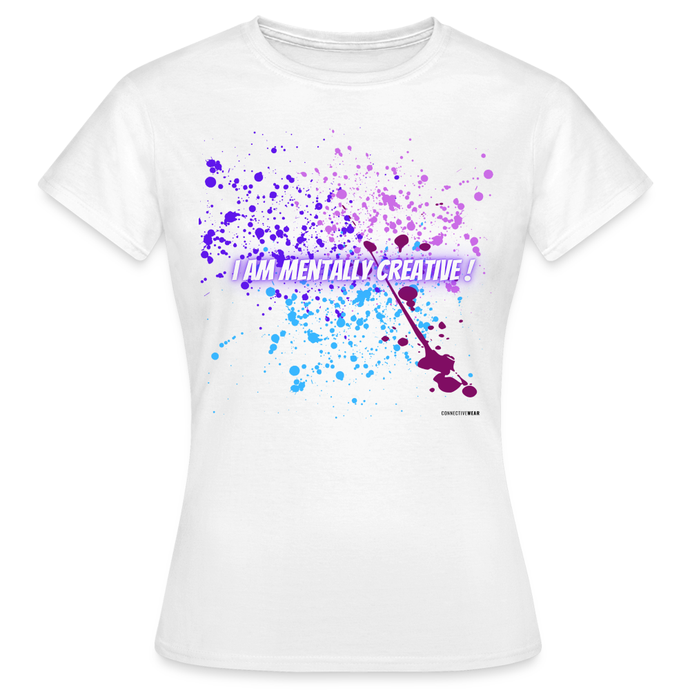 I am Mentally Creative ! Women's T-Shirt - white