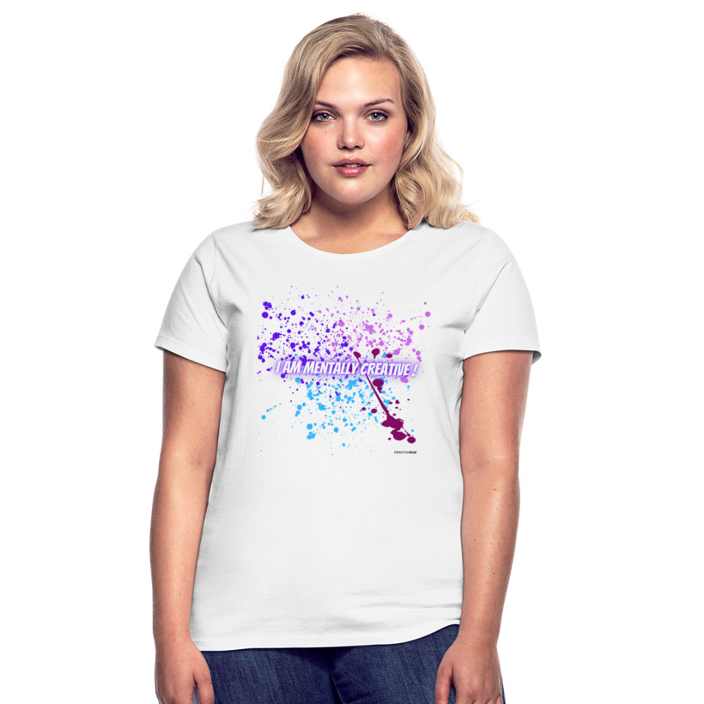 I am Mentally Creative ! Women's T-Shirt - white