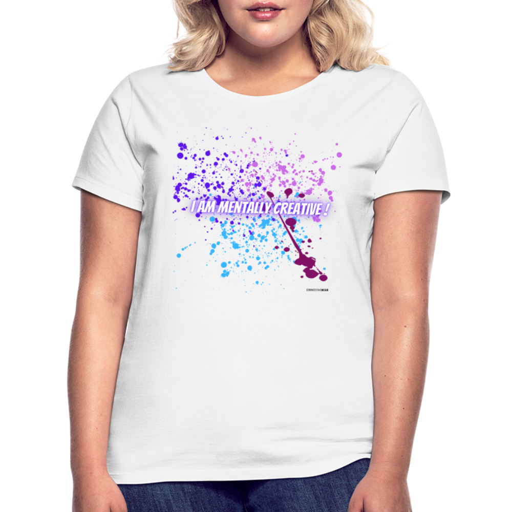 I am Mentally Creative ! Women's T-Shirt - white