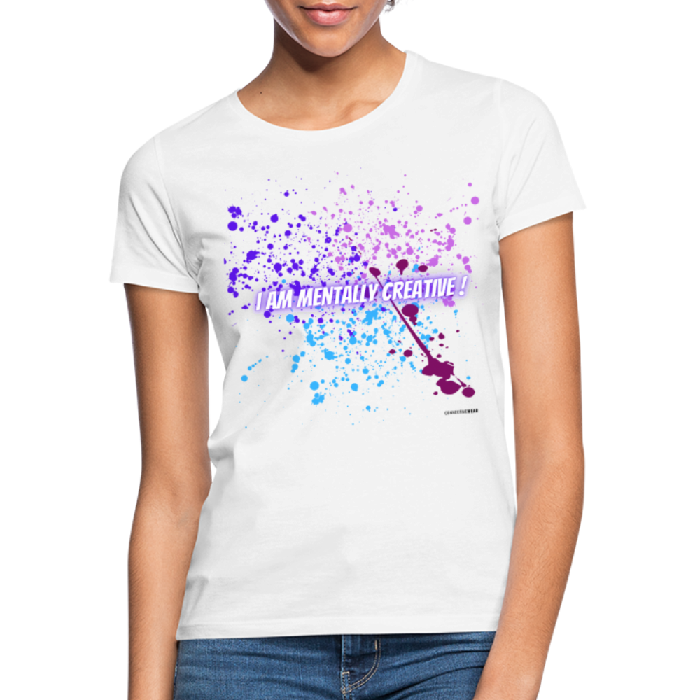 I am Mentally Creative ! Women's T-Shirt - white