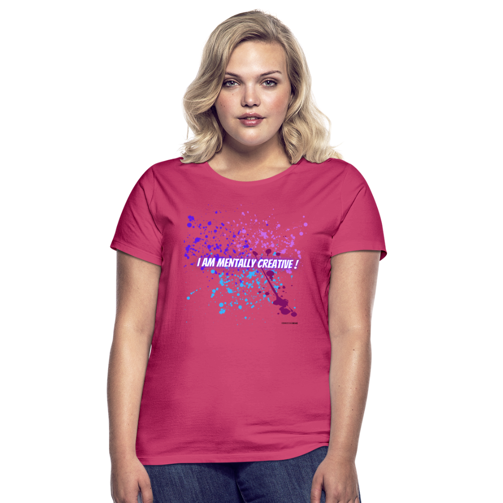 I am Mentally Creative ! Women's T-Shirt - azalea