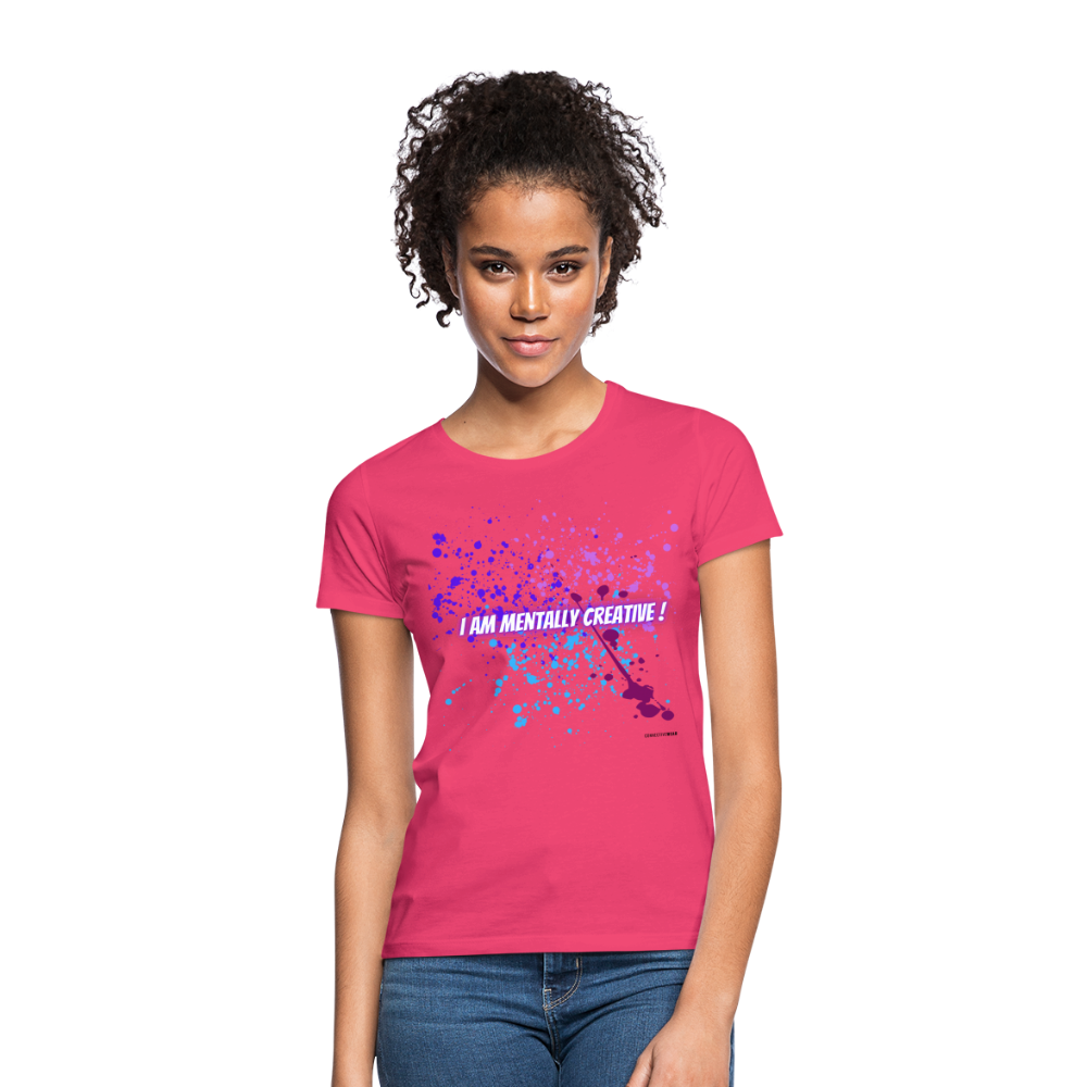 I am Mentally Creative ! Women's T-Shirt - azalea