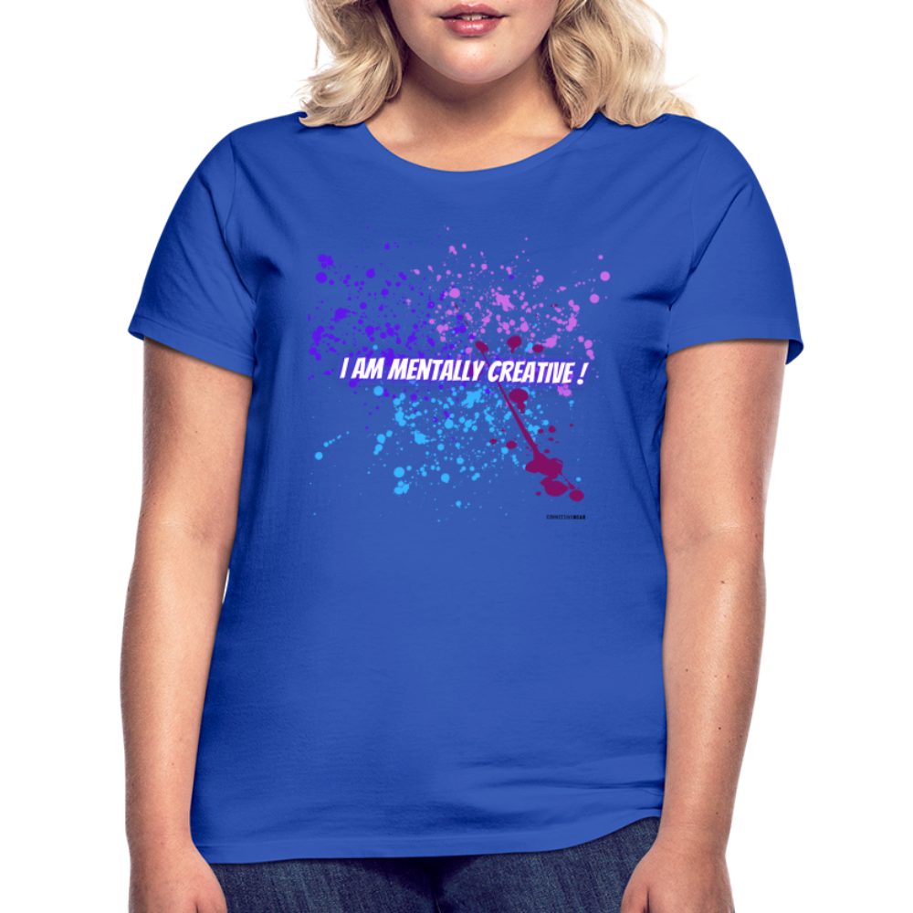 I am Mentally Creative ! Women's T-Shirt - royal blue