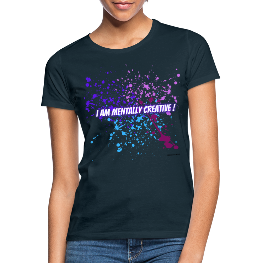 I am Mentally Creative ! Women's T-Shirt - navy