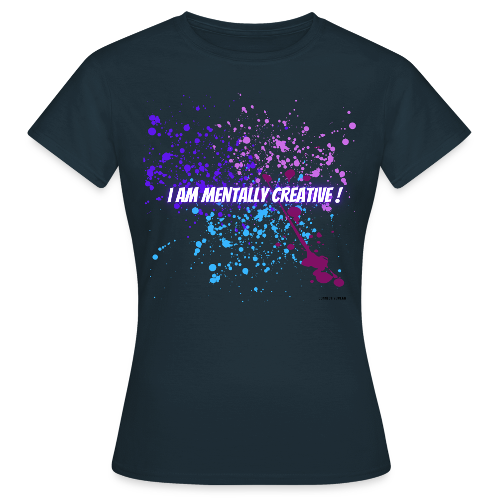 I am Mentally Creative ! Women's T-Shirt - navy