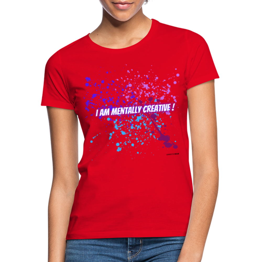 I am Mentally Creative ! Women's T-Shirt - red