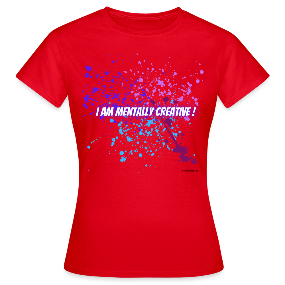 I am Mentally Creative ! Women's T-Shirt - red