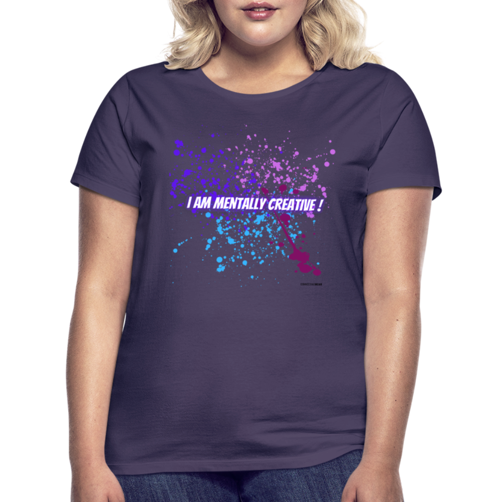 I am Mentally Creative ! Women's T-Shirt - dark purple