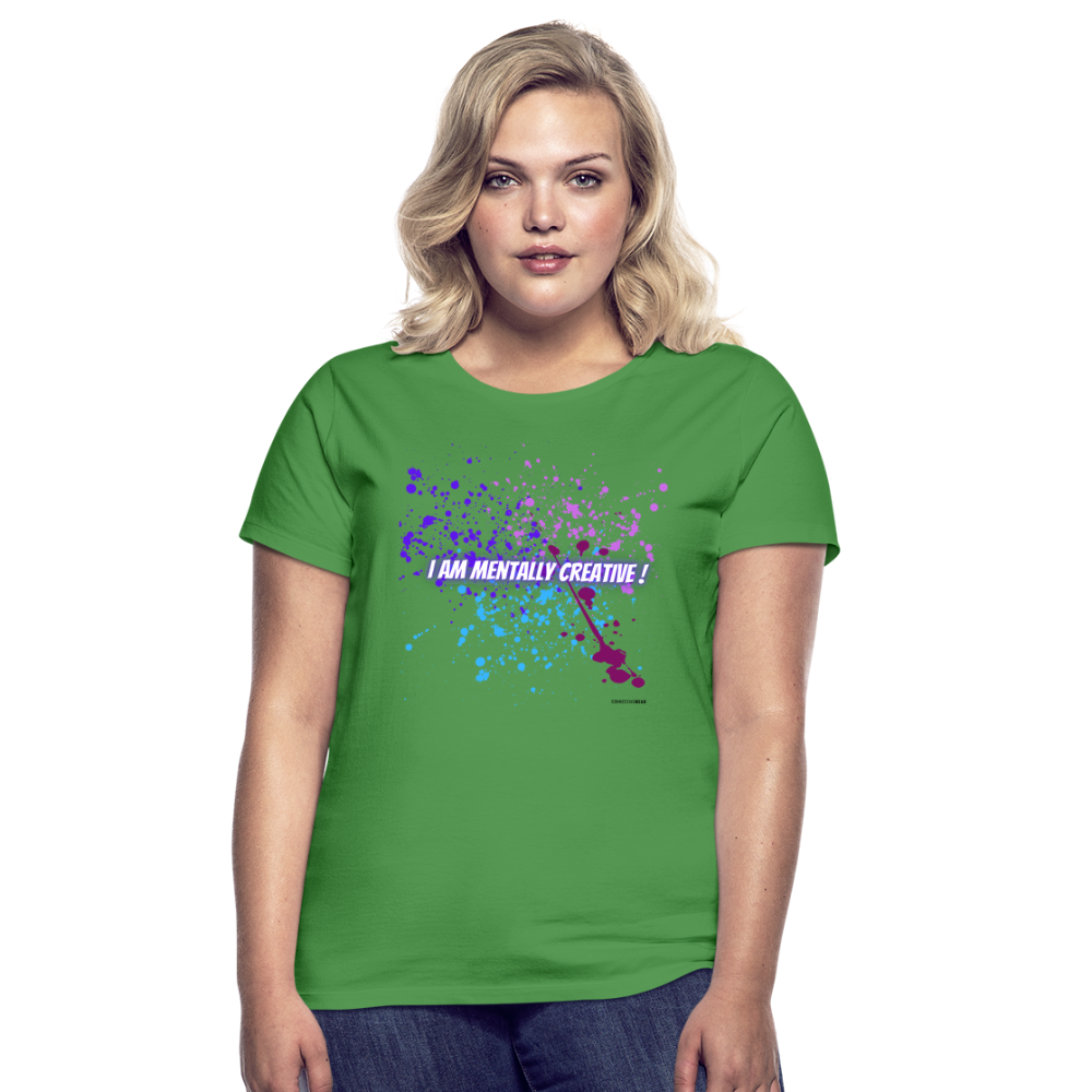 I am Mentally Creative ! Women's T-Shirt - kelly green