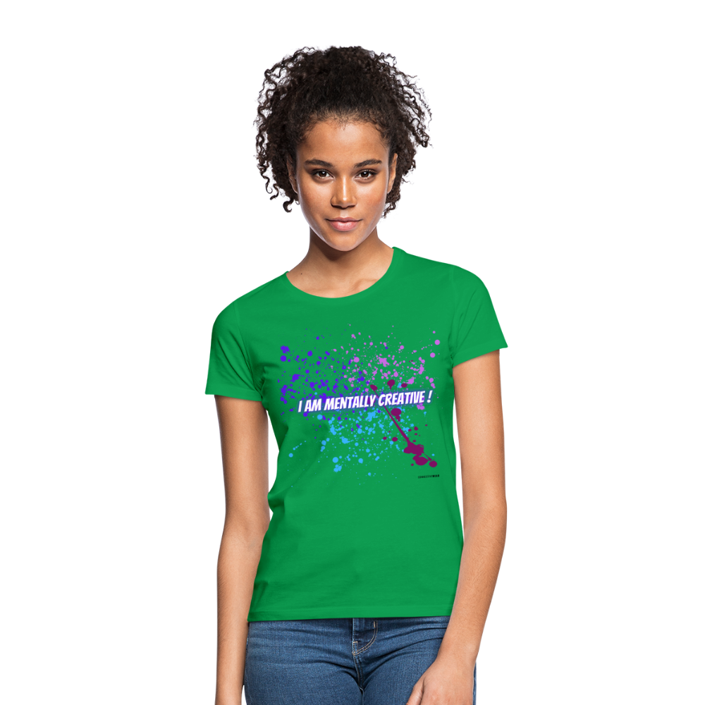 I am Mentally Creative ! Women's T-Shirt - kelly green