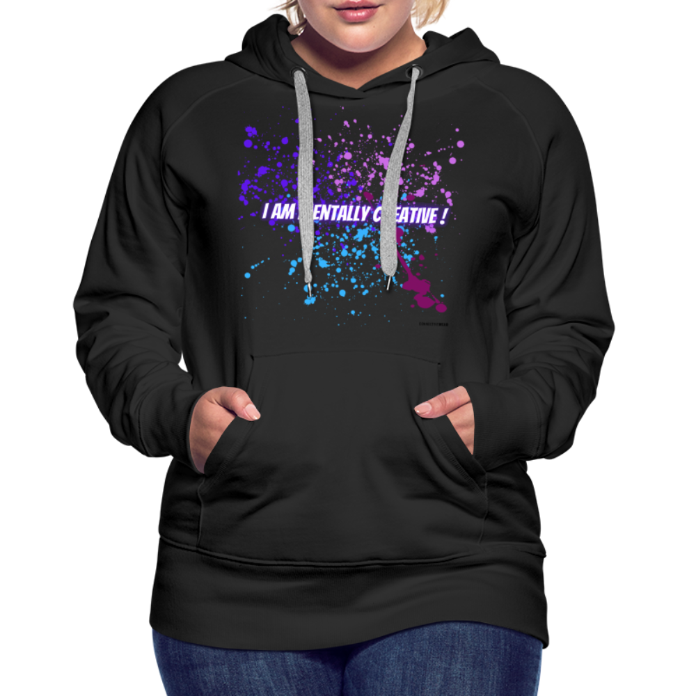 I am Mentally Creative ! Women’s Premium Hoodie - black