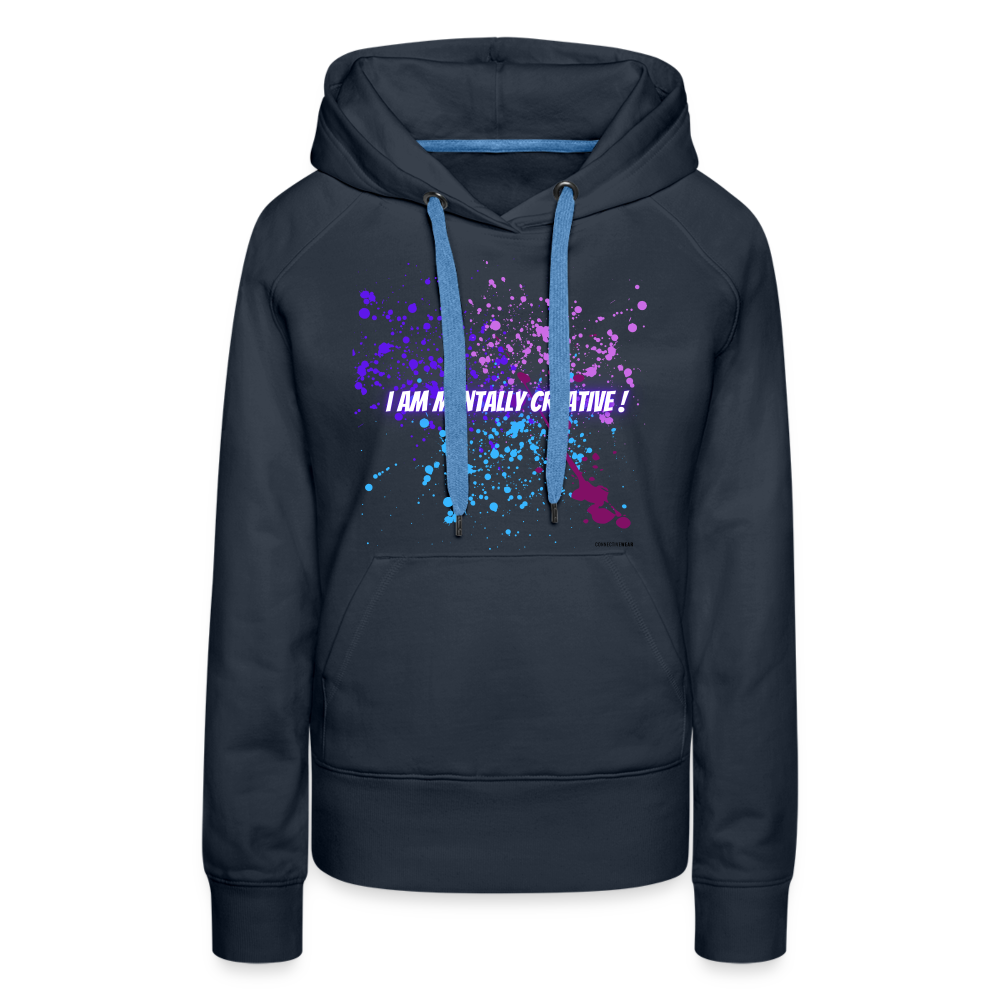 I am Mentally Creative ! Women’s Premium Hoodie - navy