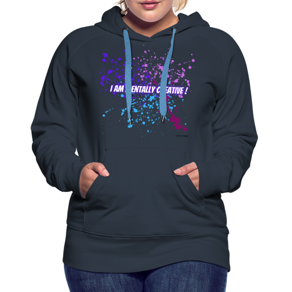 I am Mentally Creative ! Women’s Premium Hoodie - navy