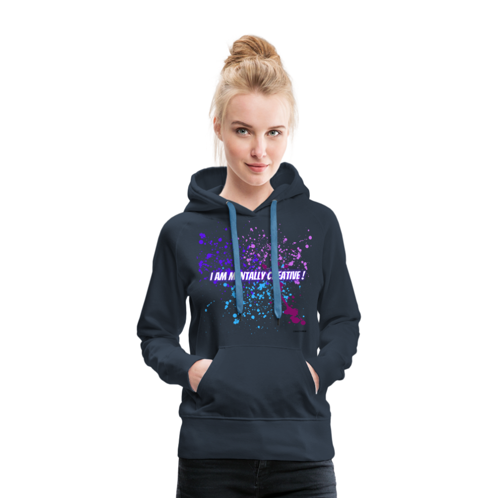 I am Mentally Creative ! Women’s Premium Hoodie - navy