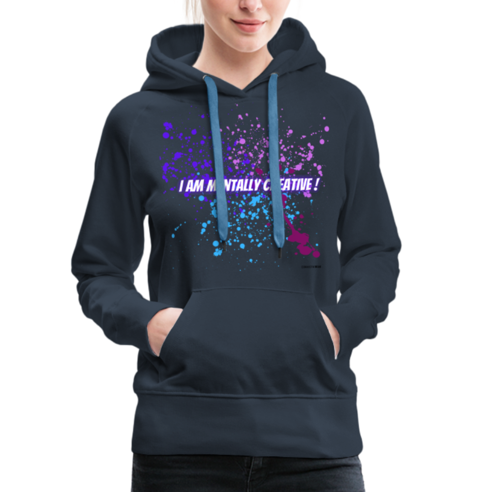 I am Mentally Creative ! Women’s Premium Hoodie - navy