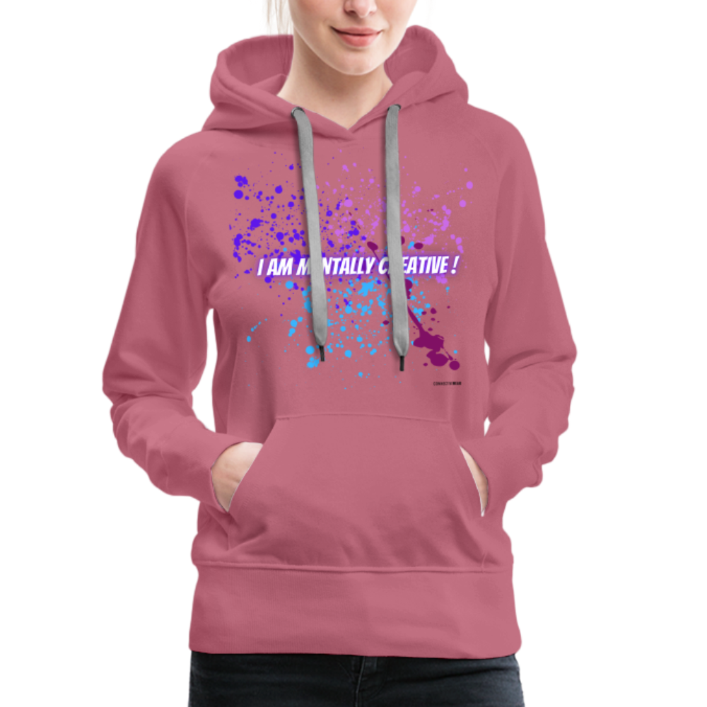 I am Mentally Creative ! Women’s Premium Hoodie - mauve