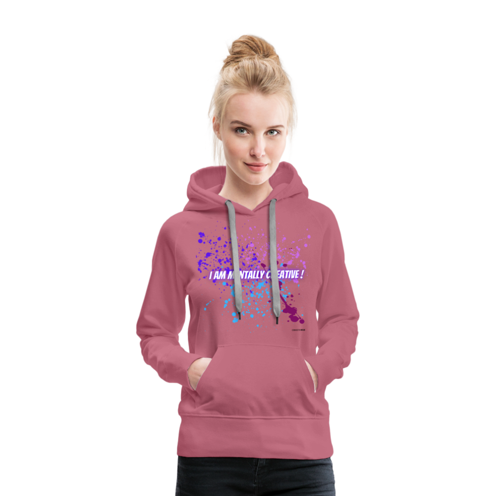 I am Mentally Creative ! Women’s Premium Hoodie - mauve