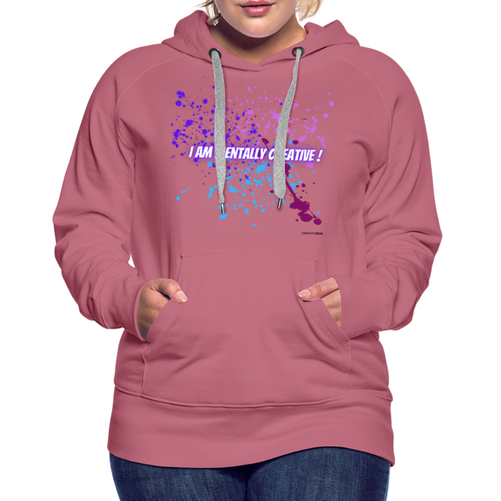 I am Mentally Creative ! Women’s Premium Hoodie - mauve