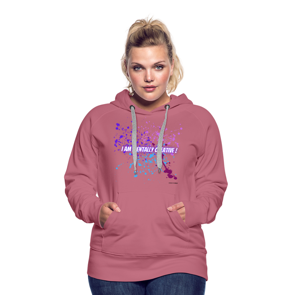 I am Mentally Creative ! Women’s Premium Hoodie - mauve