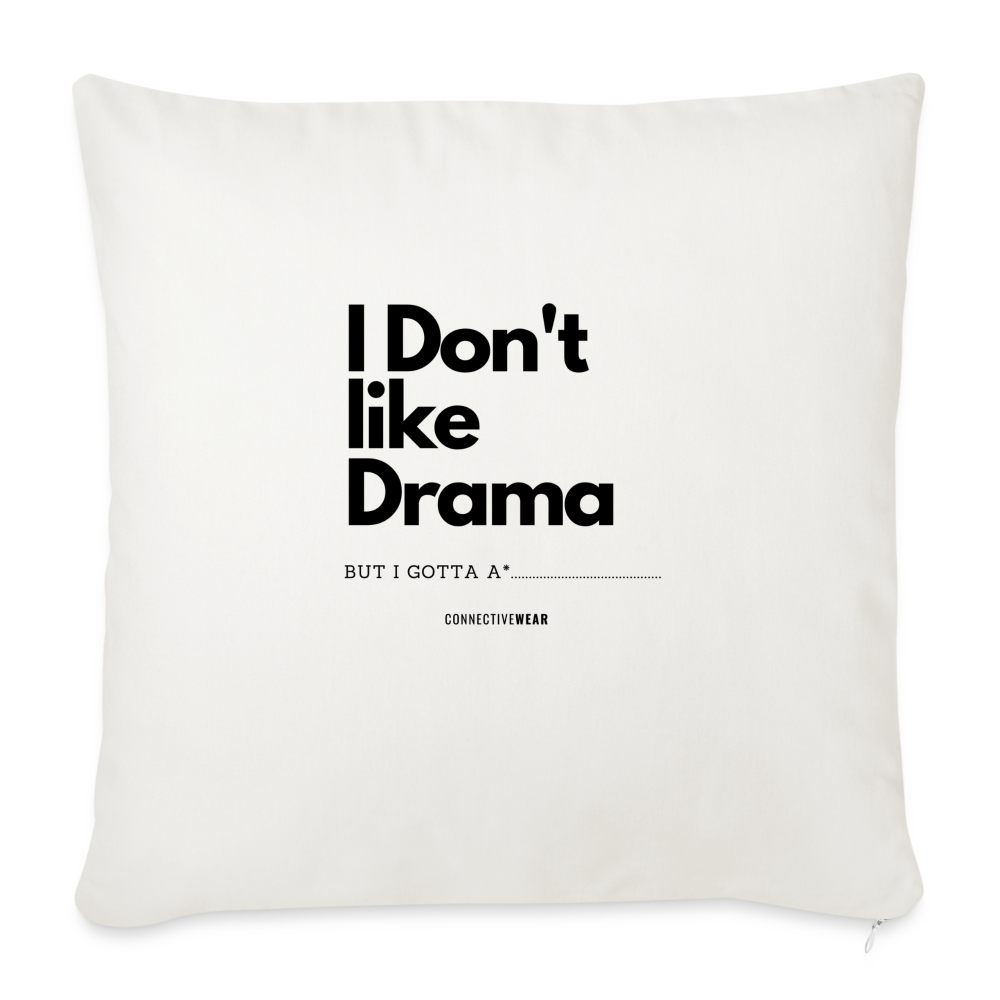 I Don't Like Drama pillow with filling 45cm x 45cm - natural white