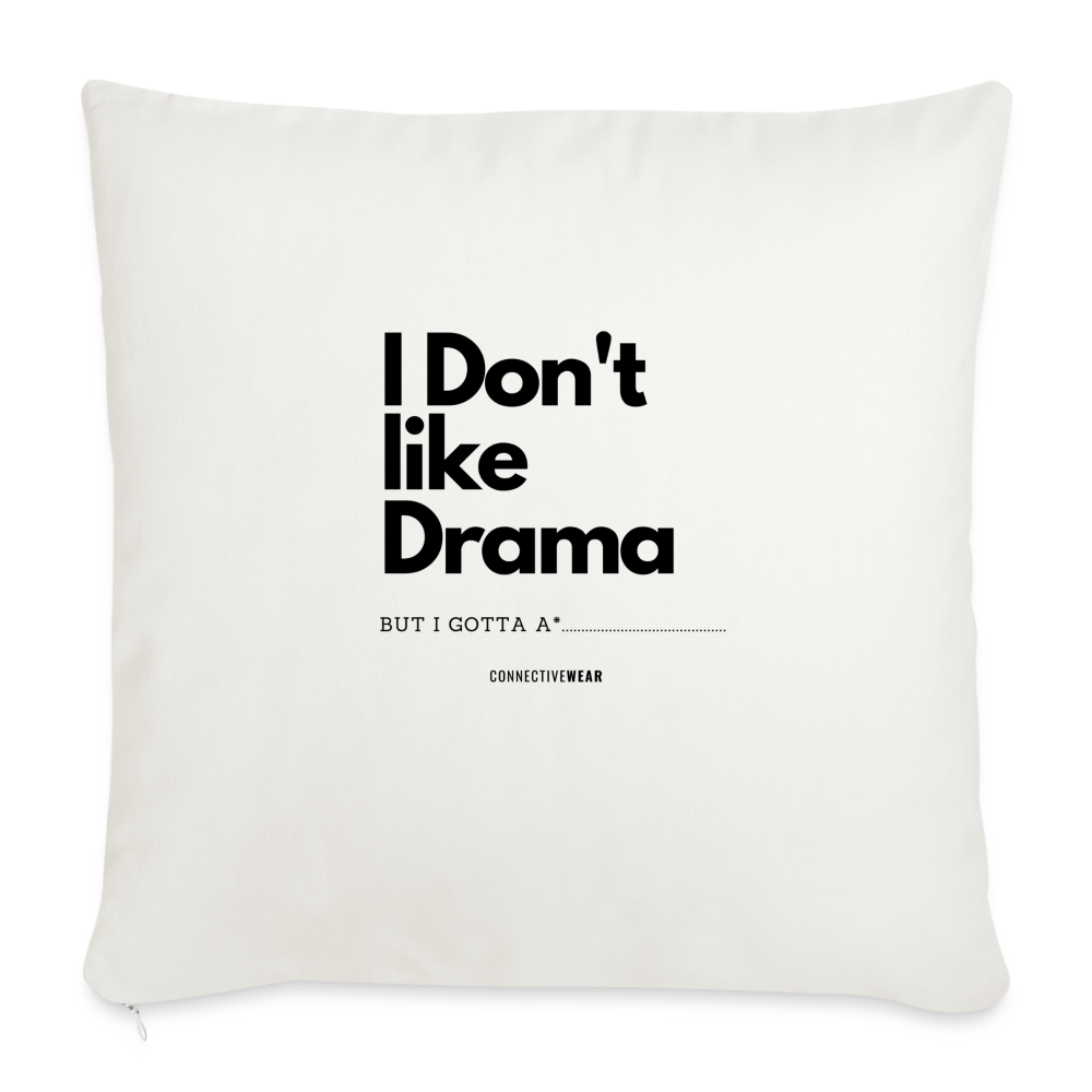 I Don't Like Drama pillow with filling 45cm x 45cm - natural white