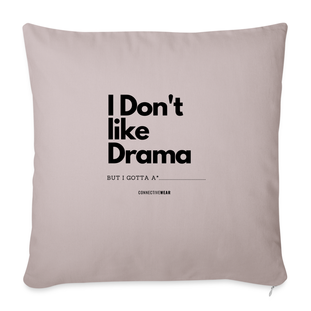 I Don't Like Drama pillow with filling 45cm x 45cm - light taupe