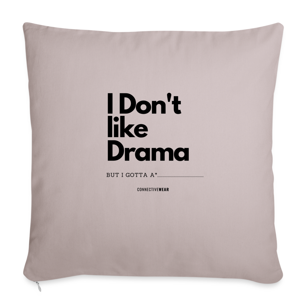 I Don't Like Drama pillow with filling 45cm x 45cm - light taupe