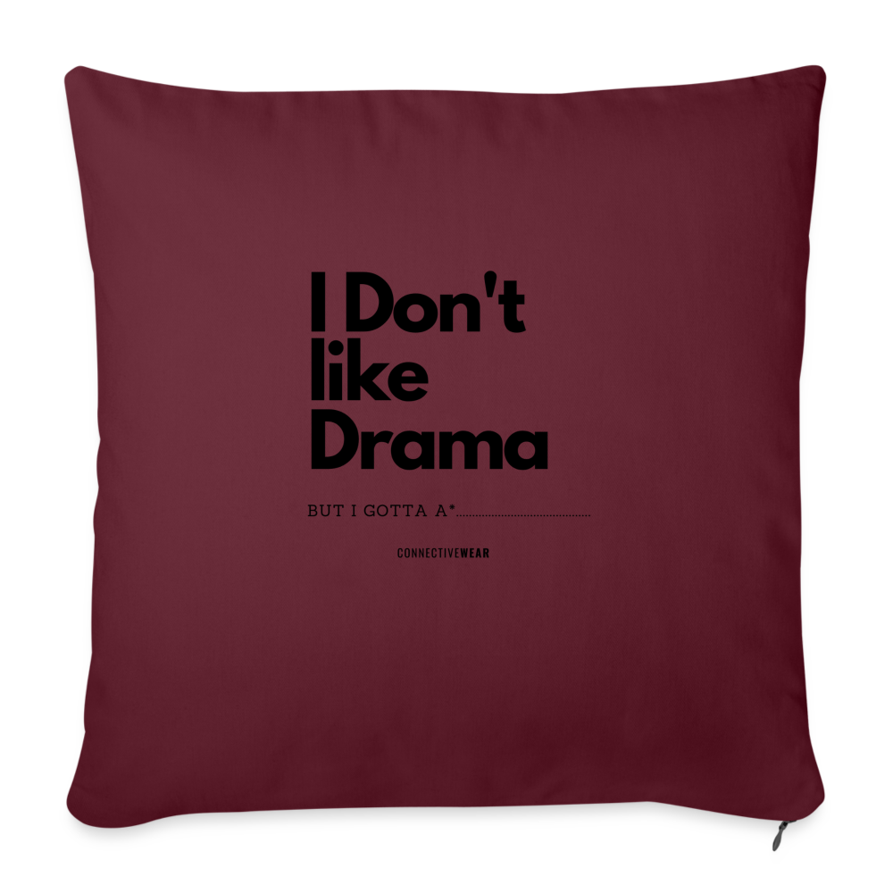 I Don't Like Drama pillow with filling 45cm x 45cm - burgundy