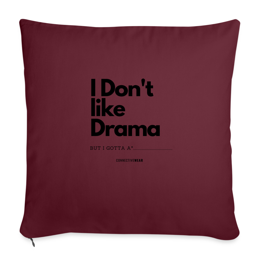 I Don't Like Drama pillow with filling 45cm x 45cm - burgundy