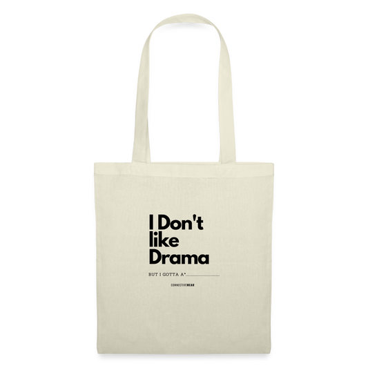 I Don't Like Drama Tote Bag - nature