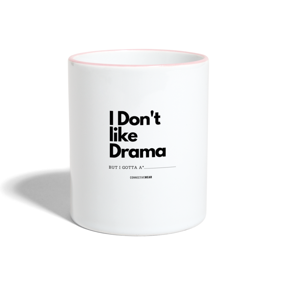 I Don't Like Drama Mug - white/pink