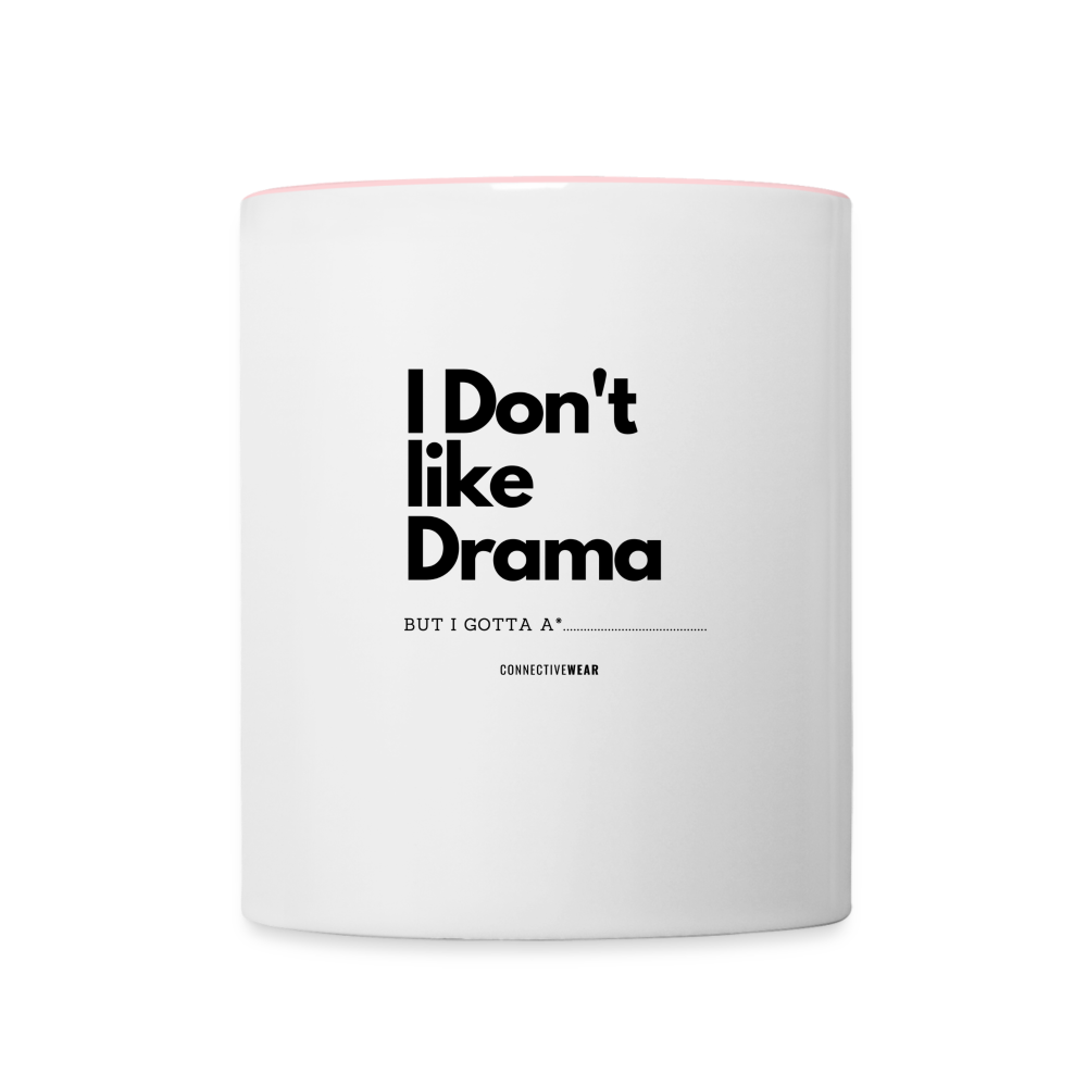 I Don't Like Drama Mug - white/pink