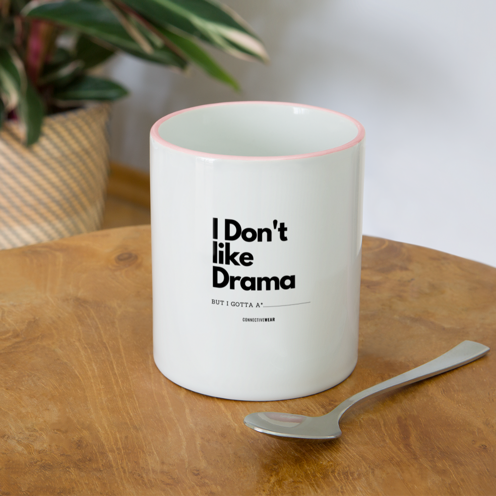 I Don't Like Drama Mug - white/pink