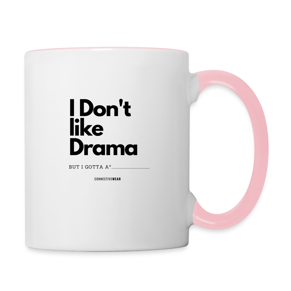 I Don't Like Drama Mug - white/pink