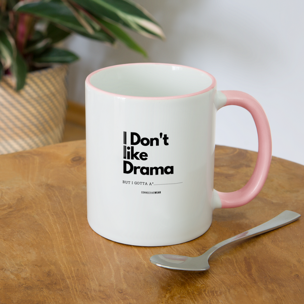 I Don't Like Drama Mug - white/pink