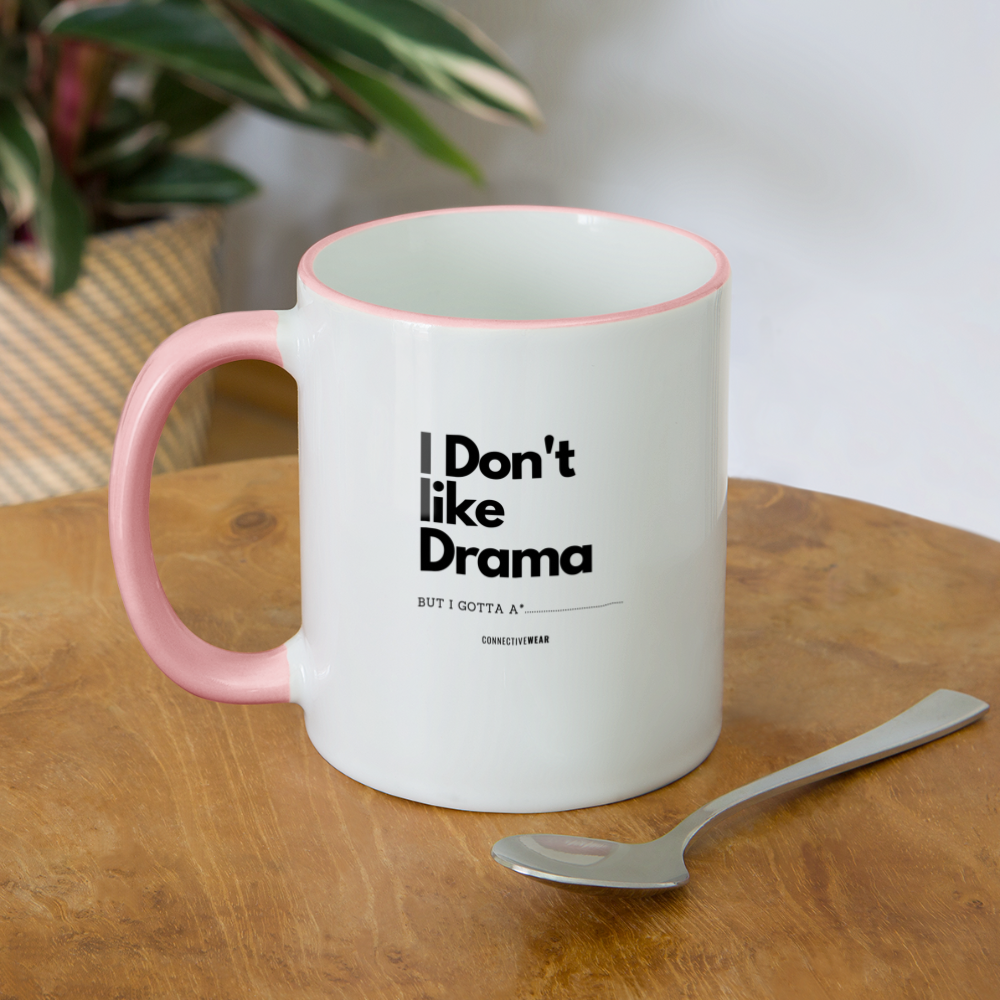 I Don't Like Drama Mug - white/pink