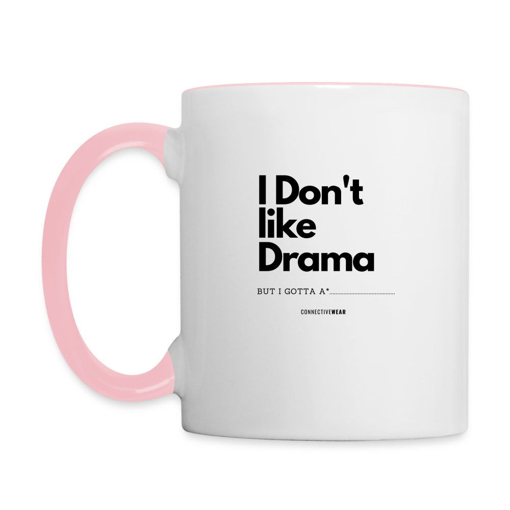 I Don't Like Drama Mug - white/pink