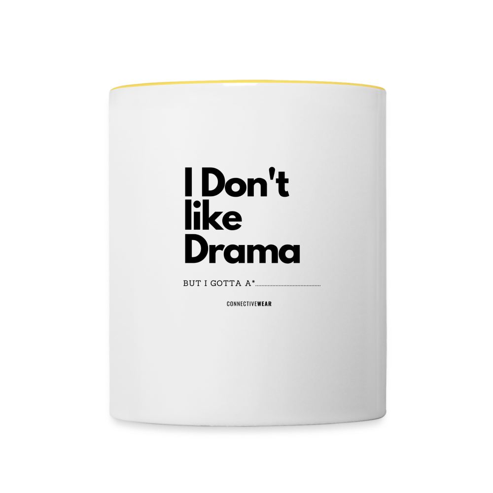 I Don't Like Drama Mug - white/yellow