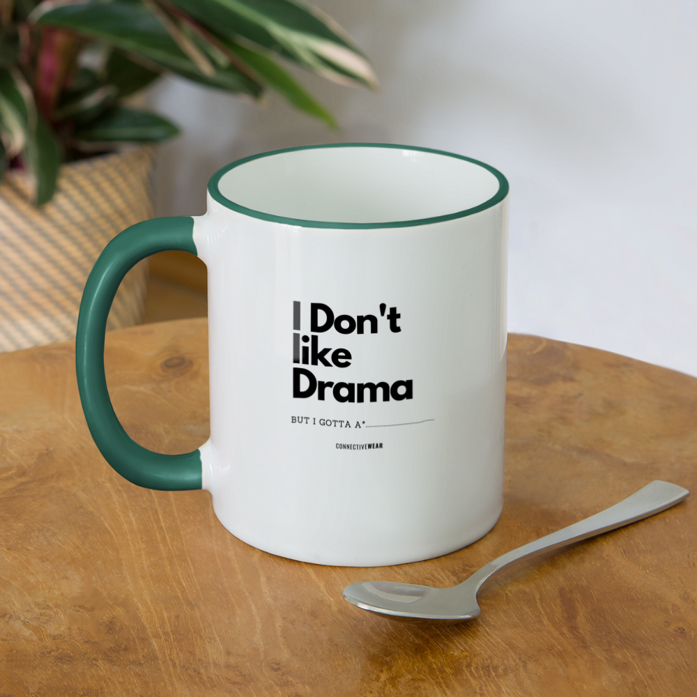 I Don't Like Drama Mug - white/dark green