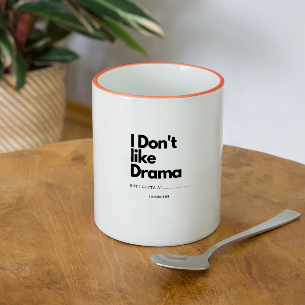 I Don't Like Drama Mug - white/orange