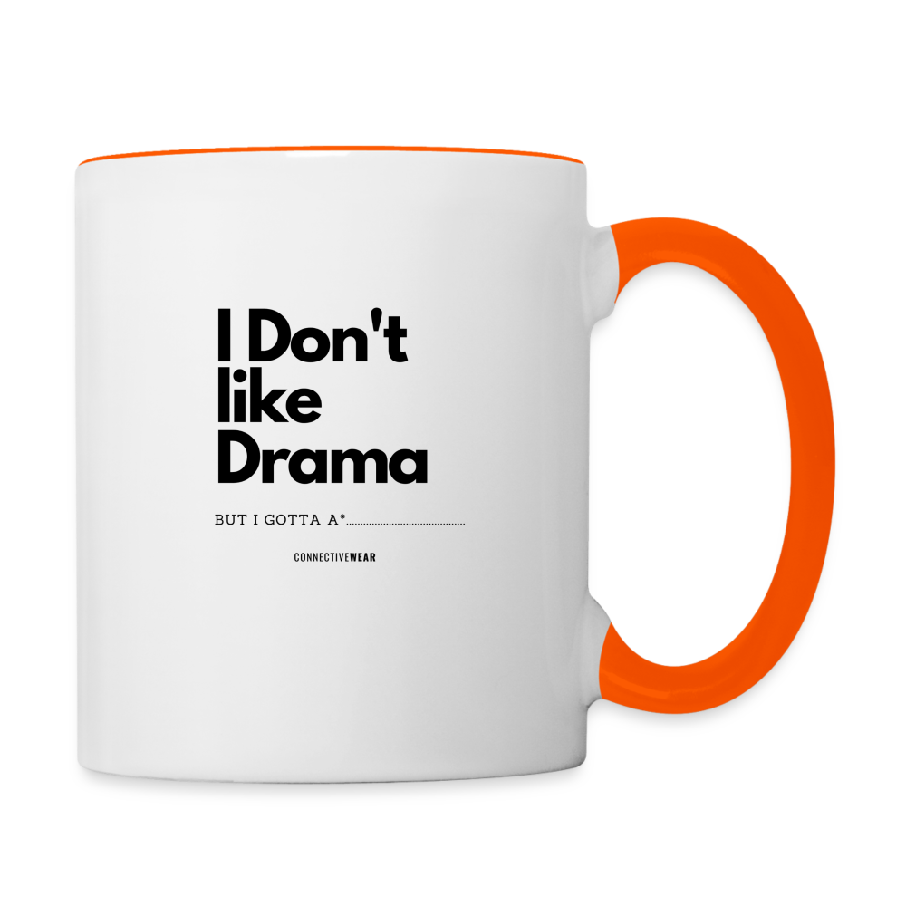 I Don't Like Drama Mug - white/orange