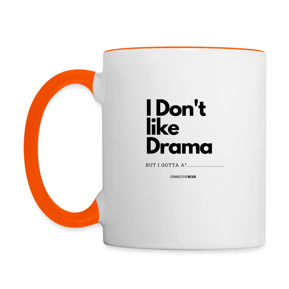 I Don't Like Drama Mug - white/orange