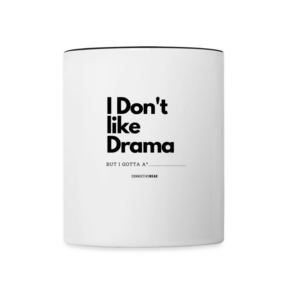 I Don't Like Drama Mug - white/black